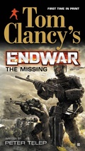 Cover: Tom Clancy's EndWar: The Missing - G.P. Putnam's Sons