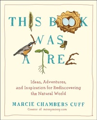 Abbildung von: This Book Was a Tree - TarcherPerigee