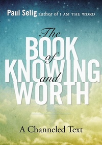 Enlarge image Cover: The Book of Knowing and Worth - TarcherPerigee