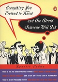 Cover: Everything You Pretend to Know And Are Afraid Someone Will Ask - Penguin Books