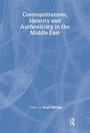 Cover: Cosmopolitanism, Identity and Authenticity in the Middle East - RoutledgeCurzon
