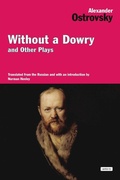 Cover: Without a Dowry and Other Plays - The Overlook Press