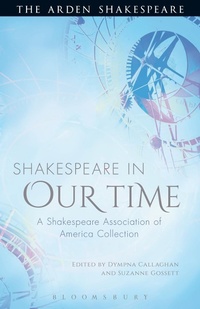 Enlarge image Cover: Shakespeare in Our Time - The Arden Shakespeare