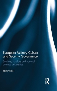 Enlarge image Cover: European Military Culture and Security Governance - Routledge