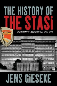 Abbildung von: The History of the Stasi - Berghahn Books