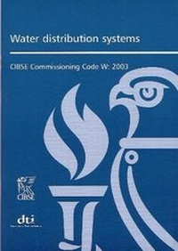 Enlarge image Cover: Commissioning Code W: Water Distribution Systems 2003 - Chartered Institution of Building Services Engineers