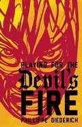 Cover: Playing for the Devil's Fire - Cinco Puntos Press,U.S.