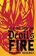 Cover: Playing for the Devil's Fire - Cinco Puntos Press,U.S.