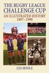 Abbildung von: The Rugby League Challenge Cup: An Illustrated History 1897-1998 - DB Publishing