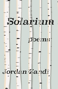 Enlarge image Cover: Solarium - Sarabande Books, Incorporated