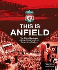 Enlarge image Cover: Liverpool FC: This Is Anfield - Carlton Books Ltd