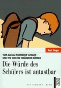 Cover: Die W&uuml;rde des Sch&uuml;lers ist antastbar - Rowohlt Taschenbuch