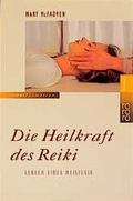 Cover: Die Heilkraft des Reiki - Rowohlt Taschenbuch