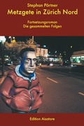 Cover: Metzgete in Z&uuml;rich Nord - Edition Aisatore
