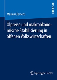 Abbildung von: Ölpreise und makroökonomische Stabilisierung in offenen Volkswirtschaften - Springer Gabler