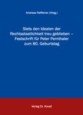 Cover: Stets den Idealen der Rechtsstaatlichkeit treu geblieben - Festschrift f&uuml;r Peter Pernthaler zum 80. Geburtstag - Kovac, Dr. Verlag