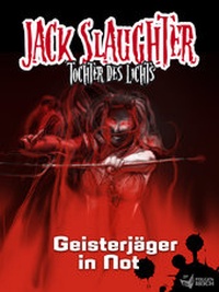 Abbildung von: Jack Slaughter - Geisterjäger in Not - Universal Music