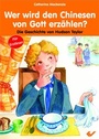 Cover: Wer wird den Chinesen von Gott erzählen? - Christliche Verlagsgesellschaft