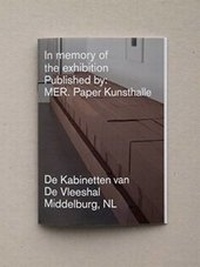 Enlarge image Cover: In Memory of the Exhibition - MER Paper Kunsthalle