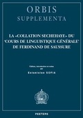 Cover: La <<Collation Sechehaye>> du 'Cours de linguistique generale' de Ferdinand de Saussure - Peeters Publishers