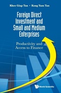 Cover: Foreign Direct Investment And Small And Medium Enterprises: Productivity And Access To Finance - World Scientific Publishing Co Pte Ltd