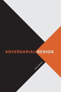 Enlarge image Cover: Adversarial Design - MIT Press
