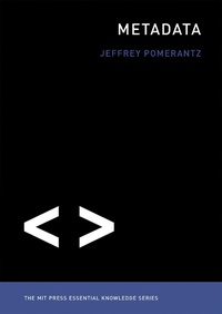 Enlarge image Cover: Metadata - MIT Press