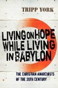 Cover: Living on Hope while Living in Babylon - Lutterworth Press