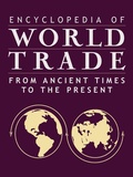 Cover: Encyclopedia of World Trade: From Ancient Times to the Present - Routledge