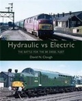 Cover: Hydraulic Vs Electric - Ian Allan Publishing