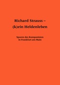 Cover: Richard Strauss - (k)ein Heldenleben - Vittorio Klostermann Verlag