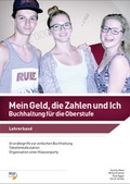 Cover: Mein Geld, die Zahlen und Ich - Buchhaltung f&uuml;r die Oberstufe - KLV Verlag