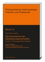 Cover: Die Autonomie der Geisteswissenschaften - Traugott Bautz