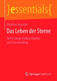 Abbildung von: Das Leben der Sterne - Springer Spektrum