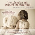 Cover: Verschmelze mit deinem inneren Kind - Jeomra Verlag