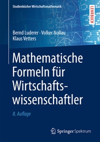 Abbildung von: Mathematische Formeln für Wirtschaftswissenschaftler - Springer Gabler