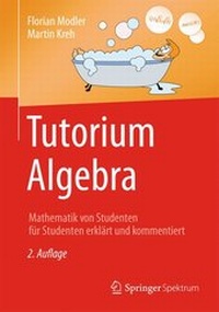 Enlarge image Cover: Tutorium Algebra - Springer Spektrum