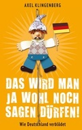 Cover: Das wird man ja wohl noch sagen d&uuml;rfen! - Reiffer, A
