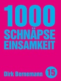 Cover: 1000 Schn&auml;pse Einsamkeit - Unsichtbar