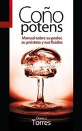 Cover: Co&ntilde;o potens : manual sobre su poder, su pr&oacute;stata y sus fluidos - Txalaparta, S.L.