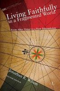 Enlarge image Cover: Living Faithfully in a Fragmented World - Lutterworth Press