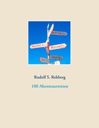 Abbildung von: 100 Abenteuerreisen - BoD - Books on Demand