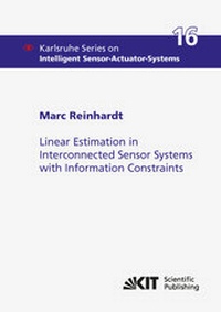 Enlarge image Cover: Linear Estimation in Interconnected Sensor Systems with Information Constraints - KIT Scientific Publishing
