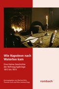 Cover: Wie Napoleon nach Waterloo kam - Rombach Druck- und Verlagshaus