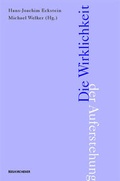 Cover: Die Wirklichkeit der Auferstehung - Vandenhoeck & Ruprecht
