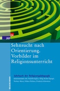 Cover: Sehnsucht nach Orientierung. Vorbilder im Religionsunterricht - Vandenhoeck & Ruprecht