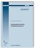 Cover: Lebenszyklusorientierte Produktinformationen. Abschlussbericht - Fraunhofer IRB Verlag