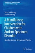 Cover: A Mindfulness Intervention for Children with Autism Spectrum Disorders - Springer