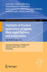 Enlarge image Cover: Highlights of Practical Applications of Agents, Multi-Agent Systems, and Sustainability: The PAAMS Collection - Springer