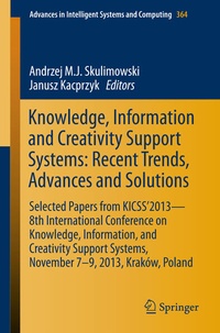 Enlarge image Cover: Knowledge, Information and Creativity Support Systems: Recent Trends, Advances and Solutions - Springer